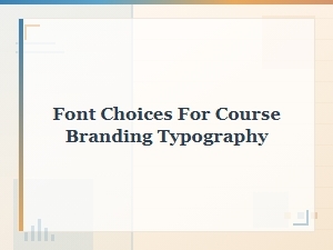 Font Choices for Course Branding Typography