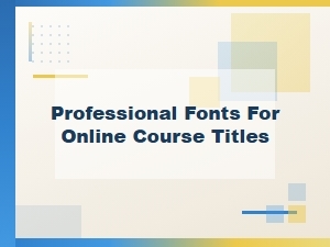 Professional Fonts for Online Course Titles
