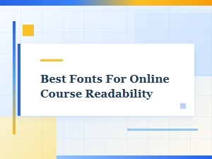 Best Fonts for Online Course Readability