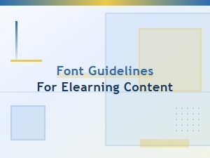 Font Guidelines for Elearning Readability