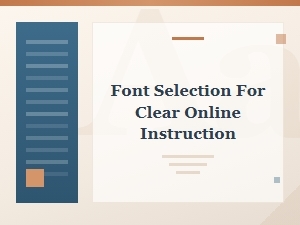 Font Selection for Clear Online Instruction