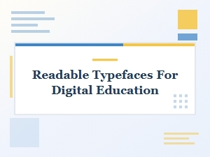 Best Practices for Font Readability in Digital Learning