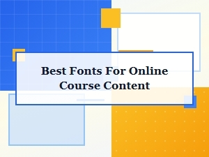 Best Fonts for Online Course Content